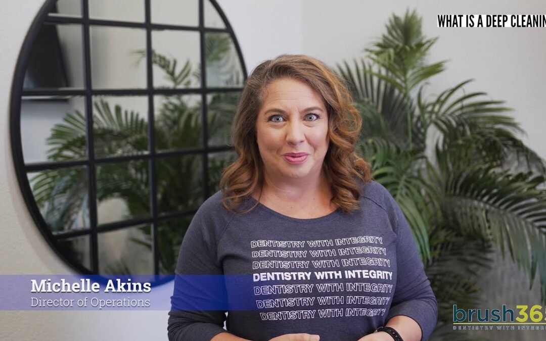 brush365 – What Is A Deep Cleaning?